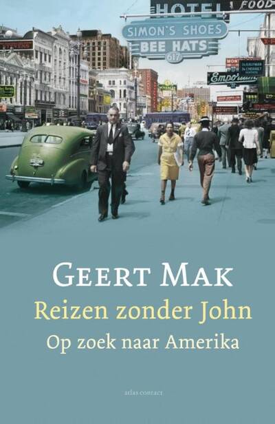 Reizen zonder John, Geert Mak